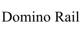 DOMINO RAIL trademark