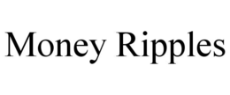 MONEY RIPPLES trademark