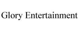 GLORY ENTERTAINMENT trademark