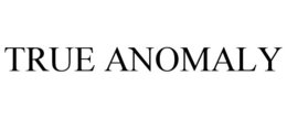 TRUE ANOMALY trademark
