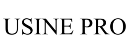 USINE PRO trademark