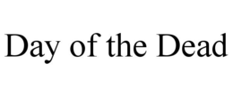 DAY OF THE DEAD trademark