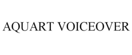 AQUART VOICEOVER trademark
