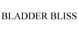 BLADDER BLISS trademark