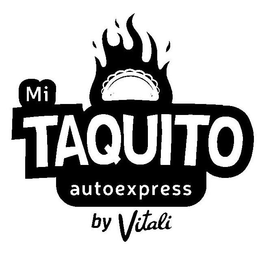 MI TAQUITO AUTOEXPRESS BY VITALI trademark