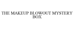 THE MAKEUP BLOWOUT MYSTERY BOX trademark