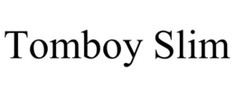 TOMBOY SLIM trademark
