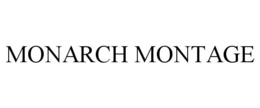 MONARCH MONTAGE trademark