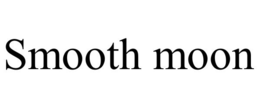 SMOOTH MOON trademark
