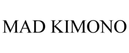 MAD KIMONO trademark