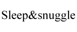 SLEEP&SNUGGLE trademark
