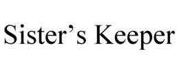 SISTER'S KEEPER trademark