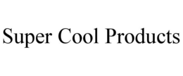 SUPER COOL PRODUCTS trademark