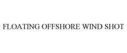 FLOATING OFFSHORE WIND SHOT trademark