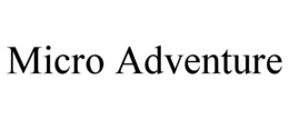 MICRO ADVENTURE trademark