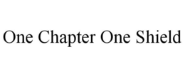 ONE CHAPTER ONE SHIELD trademark