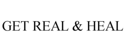 GET REAL & HEAL trademark