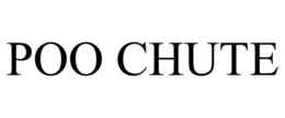 POO CHUTE trademark