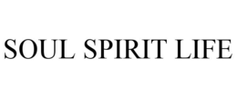 SOUL SPIRIT LIFE trademark