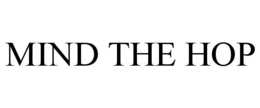 MIND THE HOP trademark