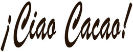¡CIAO CACAO! trademark