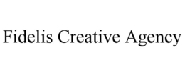 FIDELIS CREATIVE AGENCY trademark