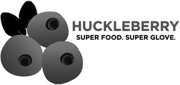 HUCKLEBERRY SUPER FOOD. SUPER GLOVE. trademark