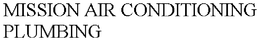 MISSION AIR CONDITIONING PLUMBING trademark