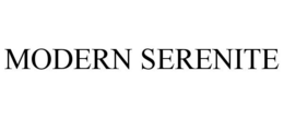 MODERN SERENITE trademark