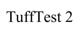 TUFFTEST 2 trademark