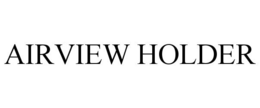AIRVIEW HOLDER trademark