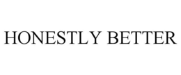 HONESTLY BETTER trademark