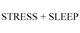 STRESS + SLEEP trademark