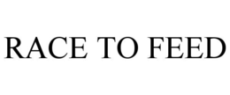 RACE TO FEED trademark