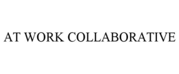 AT WORK COLLABORATIVE trademark