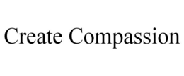 CREATE COMPASSION trademark