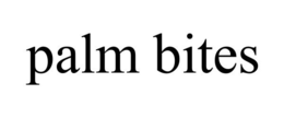 PALM BITES trademark