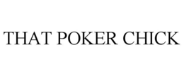 THAT POKER CHICK trademark