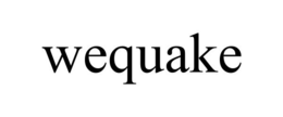 WEQUAKE trademark