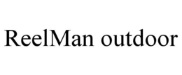 REELMAN OUTDOOR trademark
