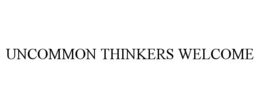 UNCOMMON THINKERS WELCOME trademark