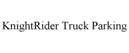 KNIGHTRIDER TRUCK PARKING trademark