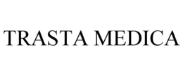 TRASTA MEDICA trademark