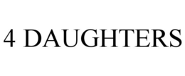 4 DAUGHTERS trademark