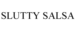 SLUTTY SALSA trademark