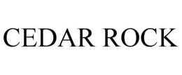 CEDAR ROCK trademark