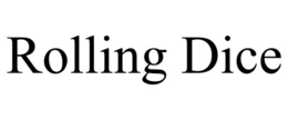 ROLLING DICE trademark