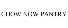 CHOW NOW PANTRY trademark