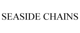 SEASIDE CHAINS trademark