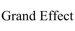 GRAND EFFECT trademark